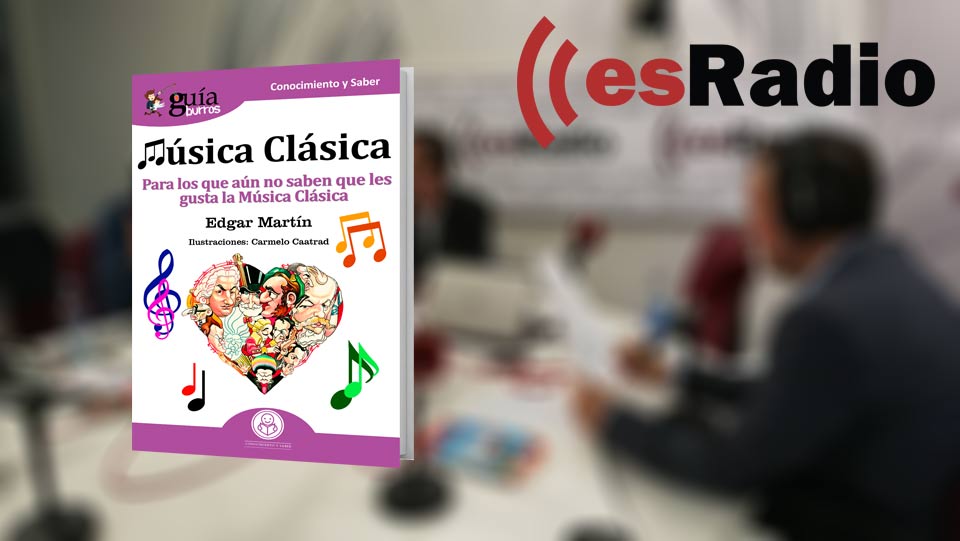 Edgar Martín, autor del GuíaBurros: Música clásica, en esRadio